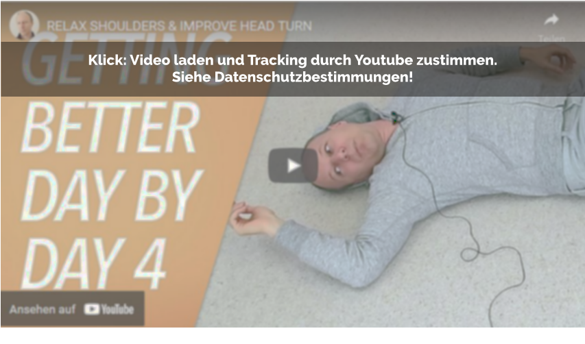 Youtube Video mit Feldenkraislektion. Bei Klick Zustimmung zum Tracking durch Youtube.